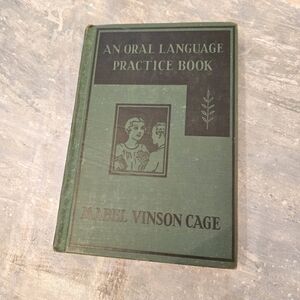 "An Oral Language Practice Book"  Mabel Vinson Cage 1935 Vintage
